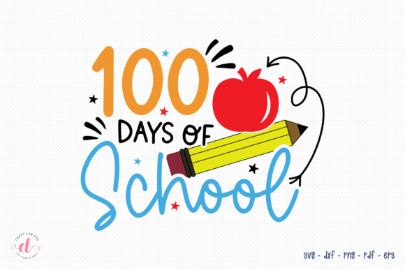 100 Days of School SVG: Graphics for Crafts
