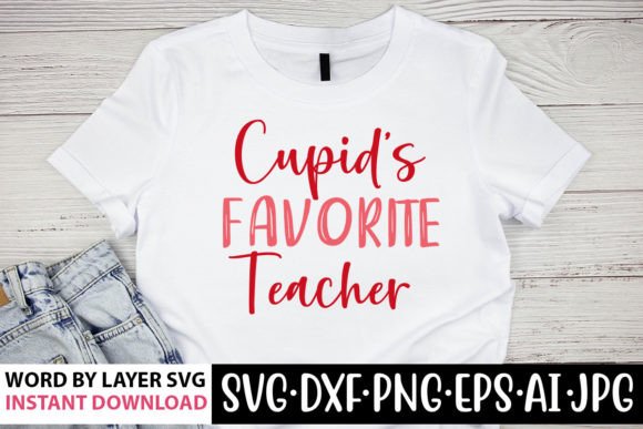 Cupids Favorite Teacher SVG for Crafts & Graphics