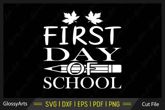First Day of School SVG: Graphics for Crafts