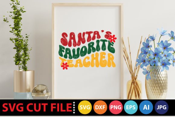 Retro Santa’s Favorite Teacher SVG for Crafts