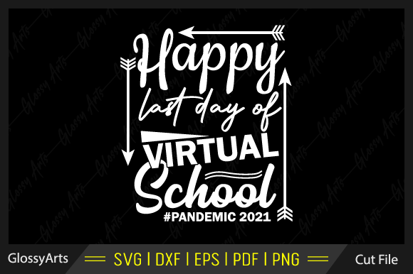 Review: Happy Last Day of Virtual School Svg for Embroidery