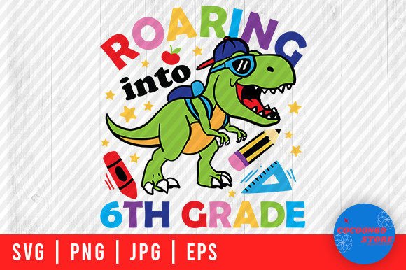 Review: Roaring in 6th Grade T Rex School SVG