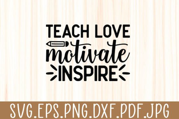 Reviewing the Teach Love Motivate Inspire Teacher SVG