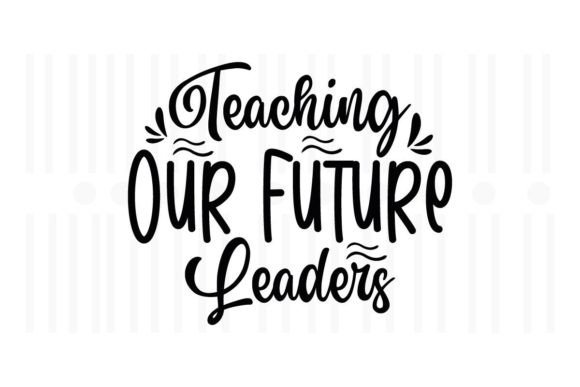 Teacher Our Future Leardes: Graphics for Crafts
