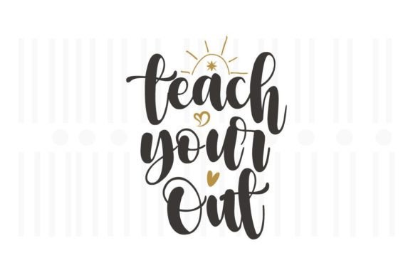 Teacher SVG Quotes: Graphics for Crafts