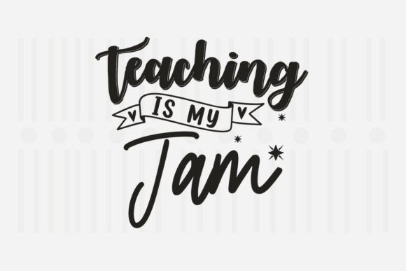 Teaching is My Jam SVG: Graphics for Crafts