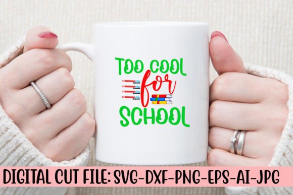 Too Cool for School SVG: Crafts & Graphics