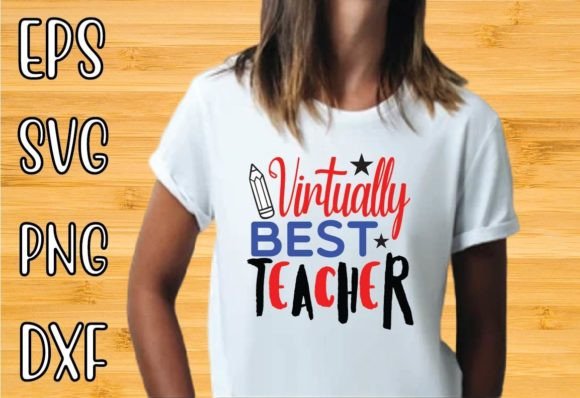 Virtually Best Teacher Svg: Graphics for Crafts